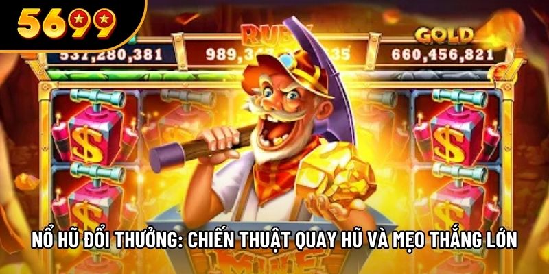 nổ hũ đổi thưởng